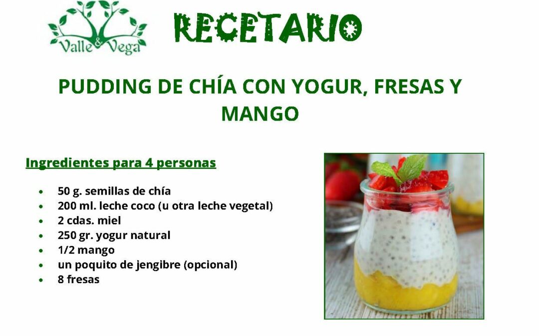 Recetario Valle y Vega. Pudín de chía con yogur, fresas y mango ecológicos 🍓🍯🥛🥄
