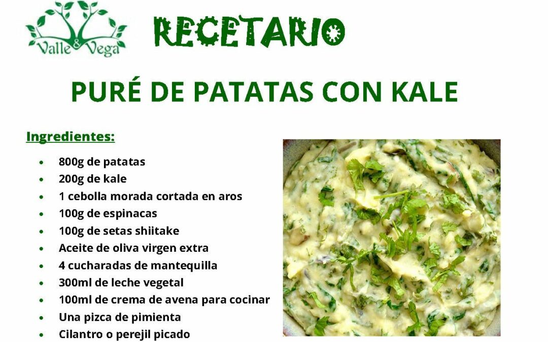Recetario Valle y Vega. Puré de patatas con kale 🥔🥦🥔😋