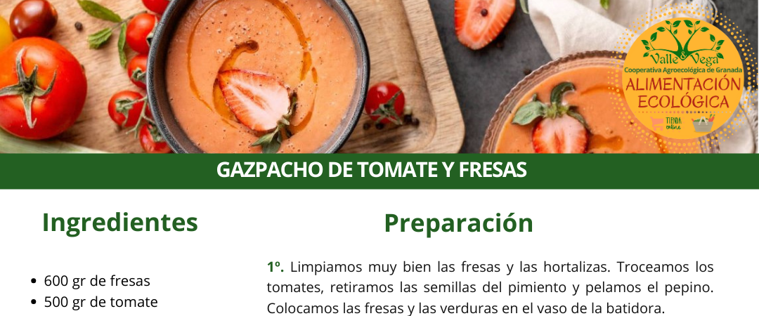 Recetario Valle y Vega.  Gazpacho de tomate y fresas 🍅🍓