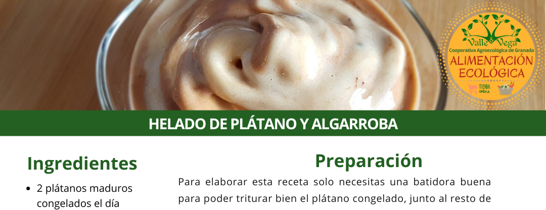 Recetario Valle y Vega. Helado de plátano y algarroba 🍨