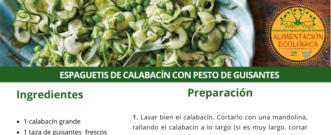Recetario Valle y Vega. Espaguetis de calabacín con pesto de guisantes 💚