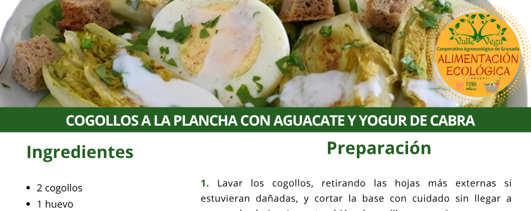 Recetario Valle y Vega. Cogollos a la plancha con aguacate y yogur de cabra 💚