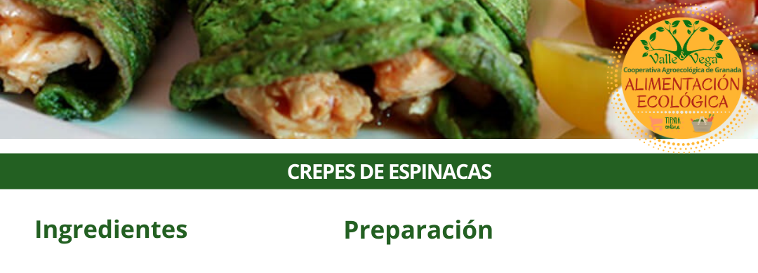 Recetario Valle y Vega. Crepes de espinacas ecológicas de la Vega de Granada 🌿